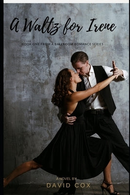 A Waltz for Irene by Cox, David