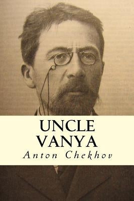 Uncle Vanya by Chekhov, Anton