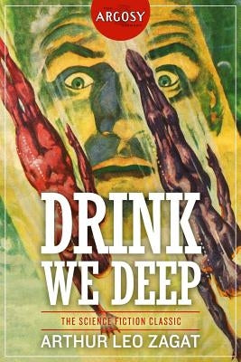Drink We Deep by Zagat, Arthur Leo