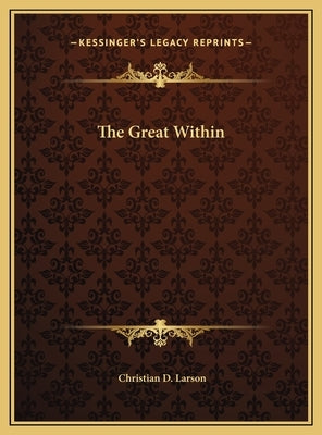 The Great Within by Larson, Christian D.