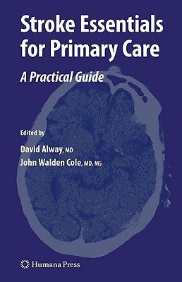 Stroke Essentials for Primary Care: A Practical Guide by Alway, David