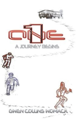 One - A Journey Begins by Womack, Gwen Collins