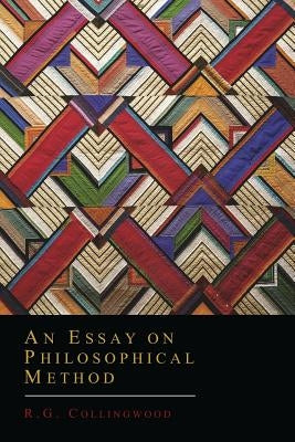 An Essay on Philosophical Method by Collingwood, R. G.