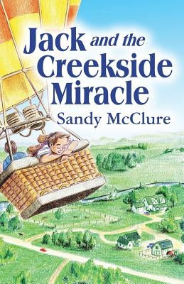 Jack and the Creekside Miracle by McClure, Sandy