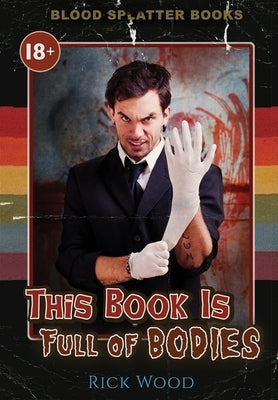This Book is Full of Bodies by Wood, Rick