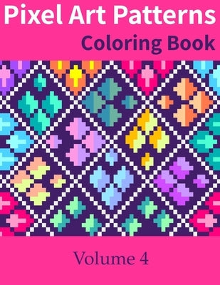 Pixel Art Patterns Coloring Book 4 by O'Mara, Sean