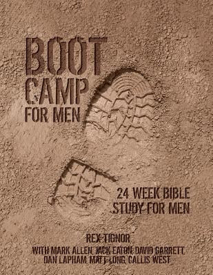 Boot Camp For Men: 24 Week Bible Study For Men by Allen, Mark