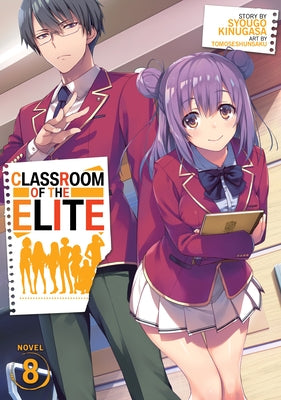 Classroom of the Elite (Light Novel) Vol. 8 by Kinugasa, Syougo