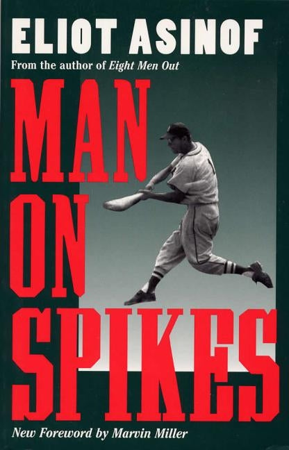 Man on Spikes by Asinof, Eliot