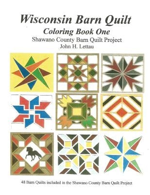 Wisconsin Barn Quilts Coloring Book One by Lettau