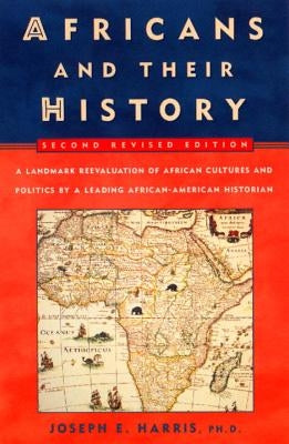 Africans and Their History: Second Revised Edition by Harris, Joseph E.