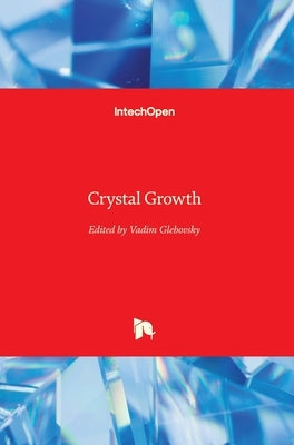 Crystal Growth by Glebovsky, Vadim