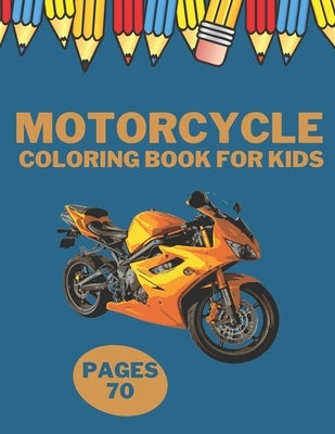 Motorcycle Coloring Book for Kids: Adults Scooter Gift KID Teenagers Motocross Racing Motorbikes Classic Retro by Beesling, Michael