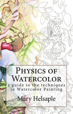 Watercolor Techniques by Mary Helsaple: Watercolor Techniques by Mary Helsaple by Helsaple, Mary