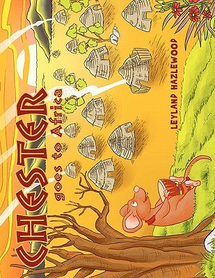 Chester goes to Africa by Hazlewood, Leyland