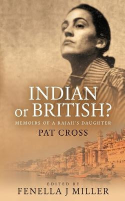 Indian or British? by Miller, Fenella J.