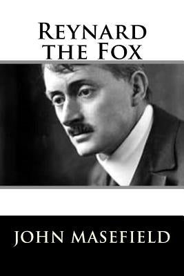 Reynard the Fox by Masefield, John