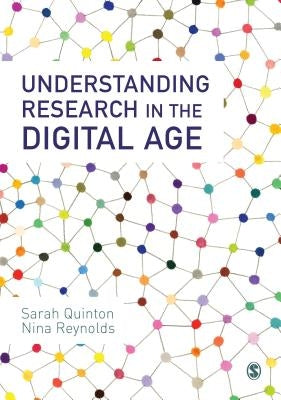 Understanding Research in the Digital Age by Quinton, Sarah