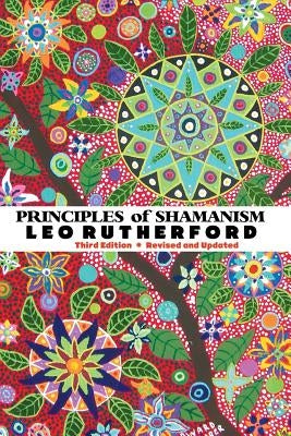 Principles of Shamanism by Rutherford, Leo