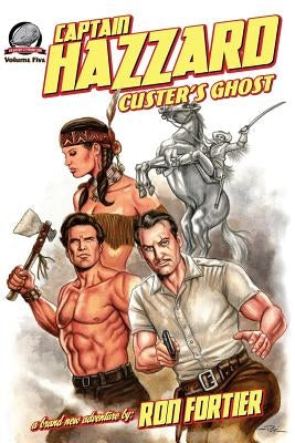 Captain Hazzard: Custer's Ghost by Davis, Rob
