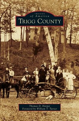 Trigg County by Harper, Thomas D.