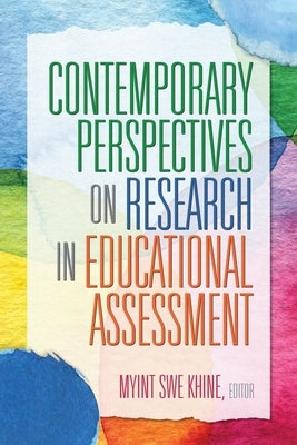 Contemporary Perspectives on Research in Educational Assessment by Khine, Myint Swe