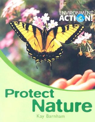 Protect Nature by Barnham, Kay