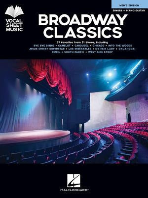 Broadway Classics - Men's Edition: Singer + Piano/Guitar by Hal Leonard Corp