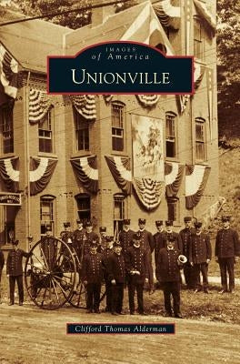 Unionville by Alderman, Clifford Thomas