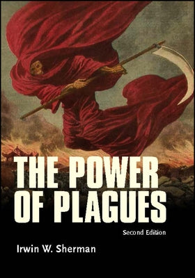 The Power of Plagues by Sherman, Irwin W.
