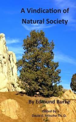 A Vindication of Natural Society by Fritsche Th D., David E.