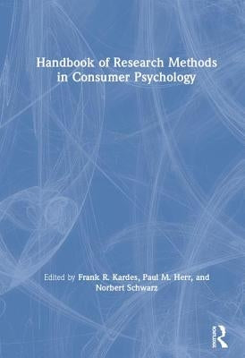 Handbook of Research Methods in Consumer Psychology by Herr, Paul M.