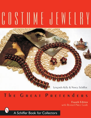 Costume Jewelry: The Great Pretenders by Kelley, Lyngerda