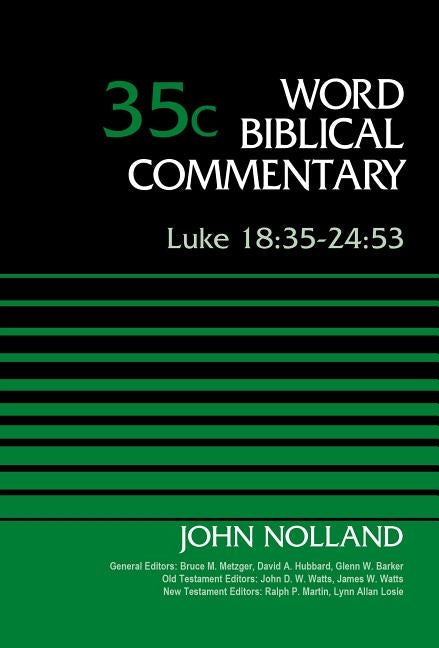 Luke 18:35-24:53, Volume 35c: 35 by Nolland, John