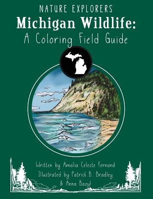 Michigan Wildlife: A Coloring Field Guide by Bradley, Patrick B.
