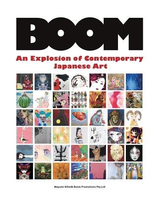 Boom: An Explosion of Contemporary Japanese Art by Nihei, Mayumi