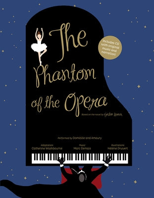The Phantom of the Opera: Based on the Novel by Gaston LeRoux [With Audio CD] by Washbourne, Catherine