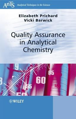 Quality Assurance in Analytical Chemistry by Prichard, Elizabeth