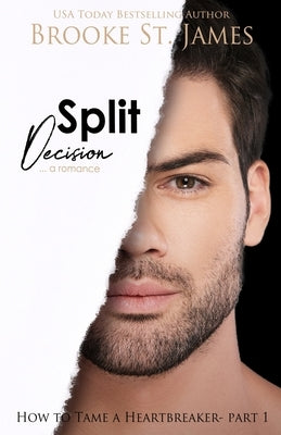 Split Decision: A Romance by St James, Brooke