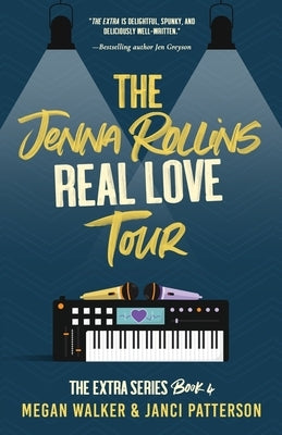 The Jenna Rollins Real Love Tour by Patterson, Janci