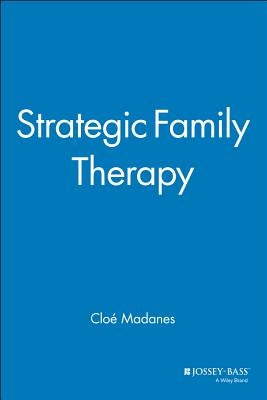 Strategic Family Therapy by Madanes