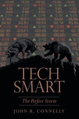Tech Smart: The Perfect Storm by Connelly, John R.