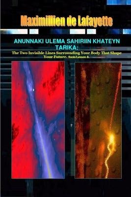 Anunnaki Ulema Sahiriin Khateyn Tarika by De Lafayette, Maximillien