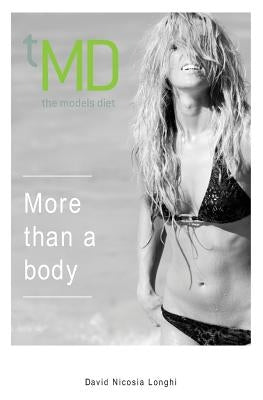 The Models Diet: More than a body by Campbel, Janet