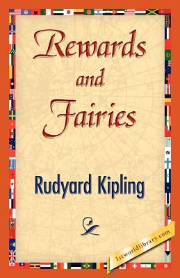 Rewards and Fairies by Kipling, Rudyard