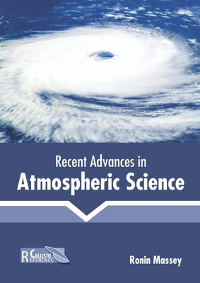 Recent Advances in Atmospheric Science by Massey, Ronin