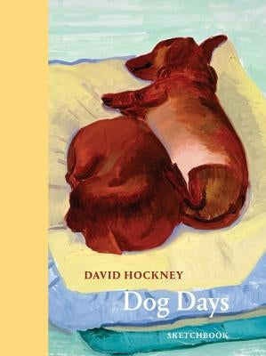David Hockney Dog Days: Sketchbook by Hockney, David