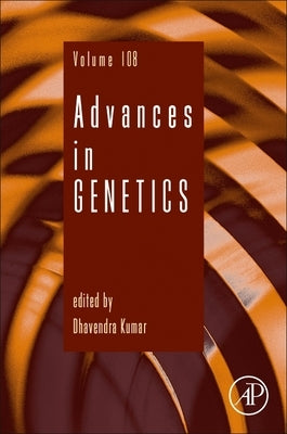 Advances in Genetics: Volume 108 by Kumar, Dhavendra