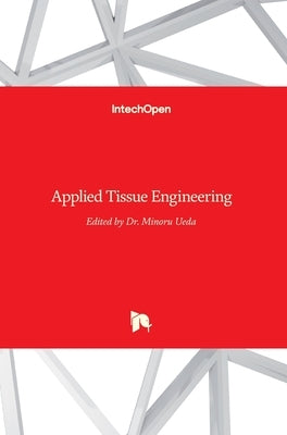 Applied Tissue Engineering by Ueda, Minoru