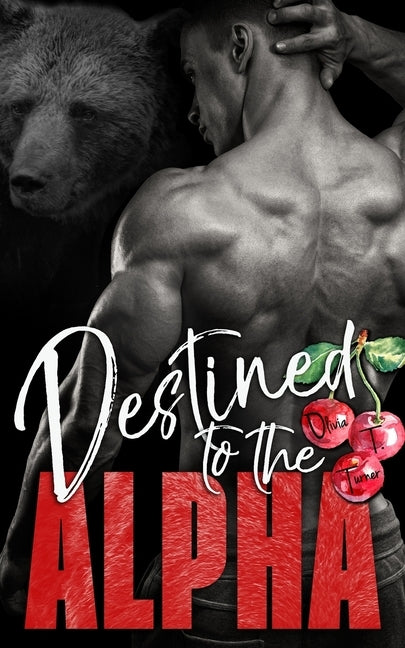 Destined to the Alpha by Turner, Olivia T.